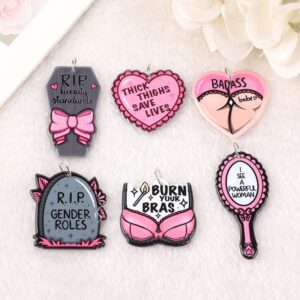Feminist Acrylic Charms | Burn Your Bras | RIP Gender Roles | Powerful Woman | RIP Beauty Standars | Thick Thighs See Lives  | Badass Babe | Ref: P34